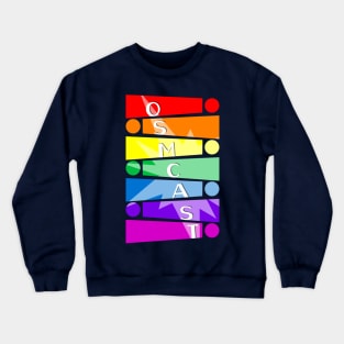 The OSMcast Rainbow Crewneck Sweatshirt